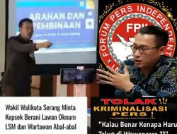 Wakil Ketua Presidium FPII Noven Saputera,S.H. Kecam Keras Wakil Walikota Serang, “Jangan Kriminalisasi Pers, kalau Benar Kenapa Harus Takut di Wawancara ???