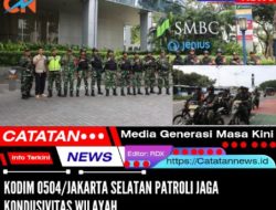 Kodim 0504/Jakarta Selatan Patroli Jaga Kondusivitas Wilayah