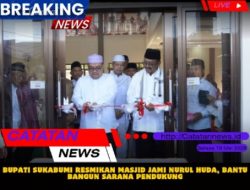 Bupati Sukabumi Resmikan Masjid Jami Nurul Huda, Bantu Bangun Sarana Pendukung